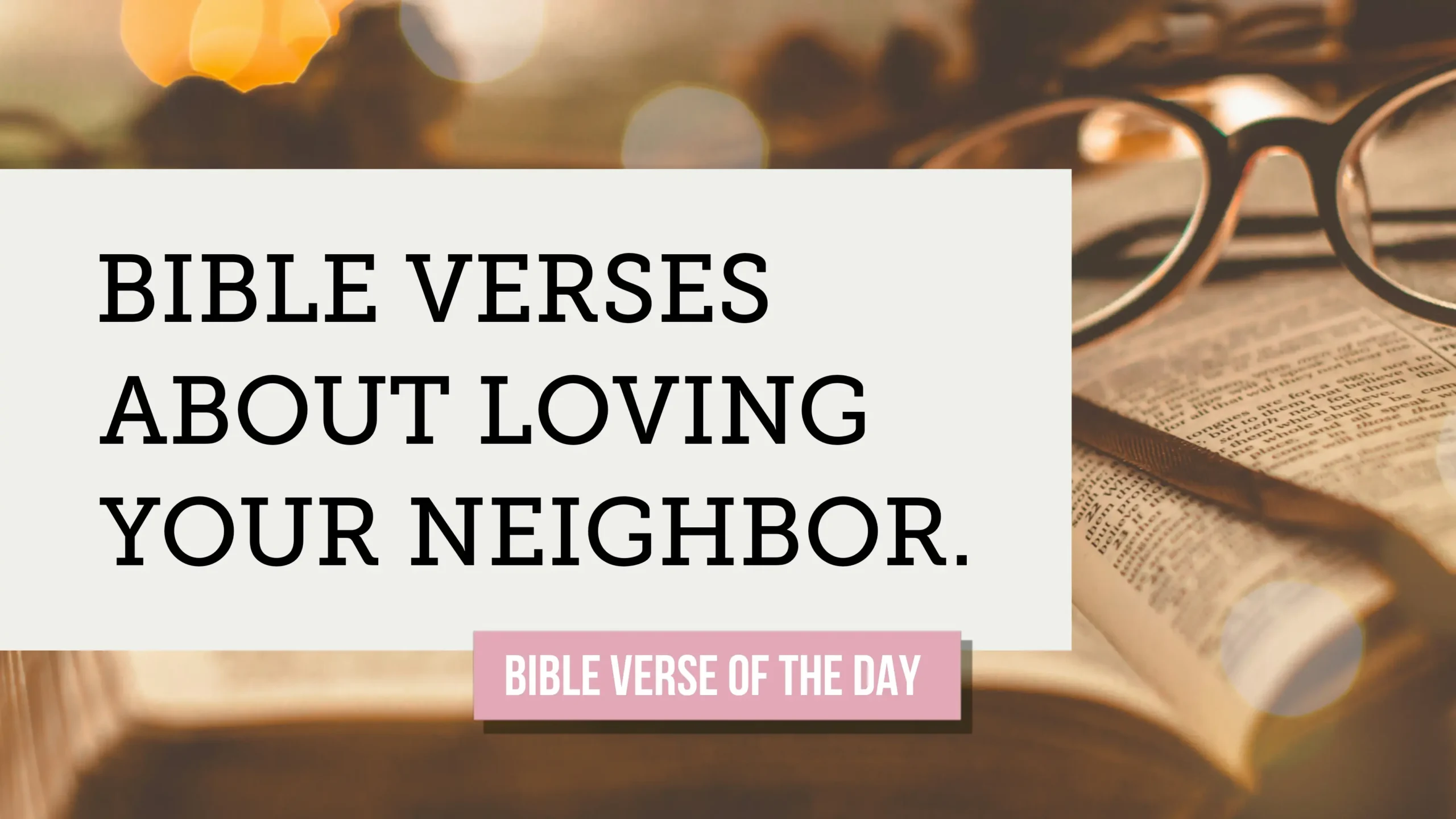 Bible Verses About Loving Your Neighbor: God’s Heart for Community