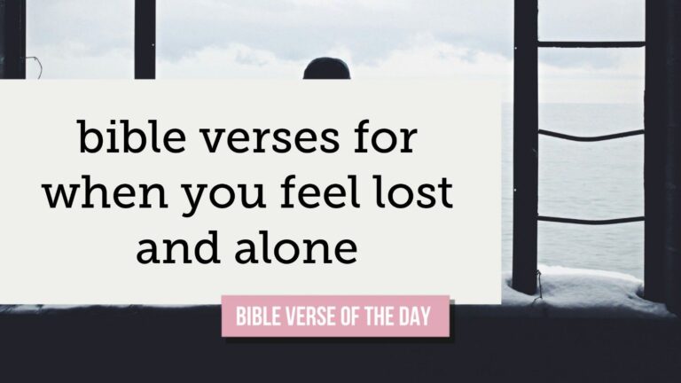 bible verses for when you feel lost and alone