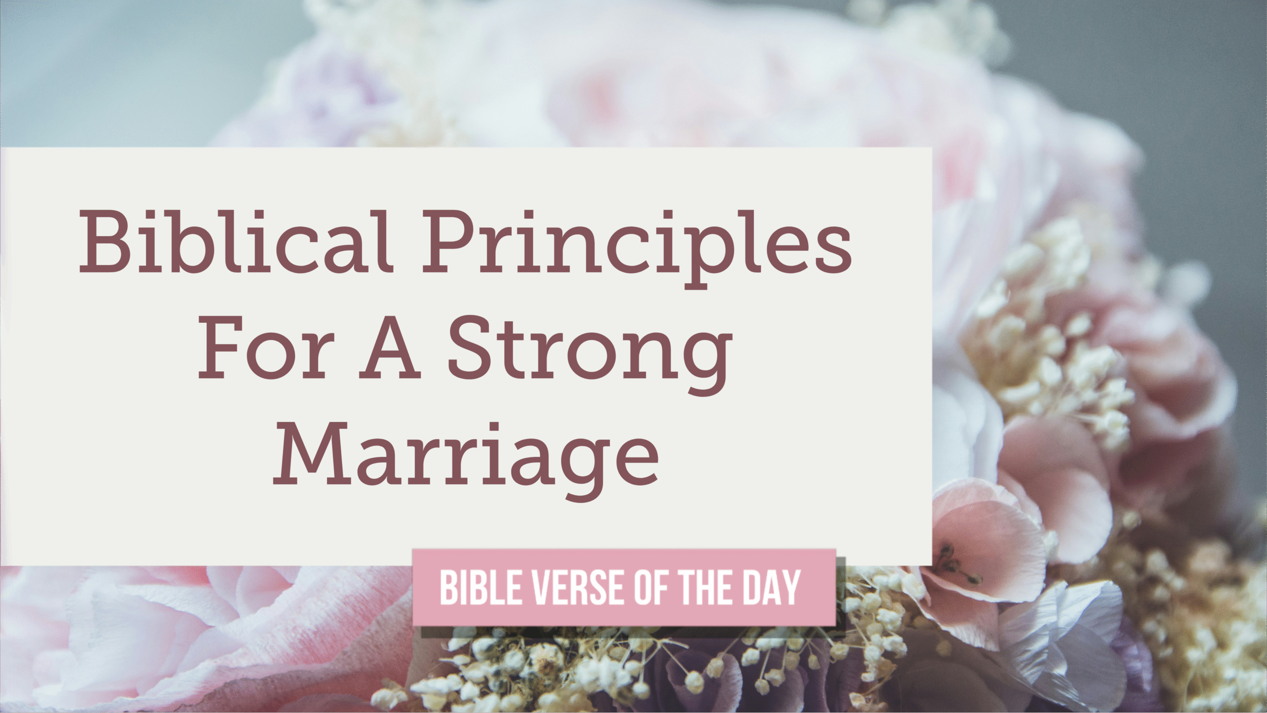 biblical principles for a strong marriage
