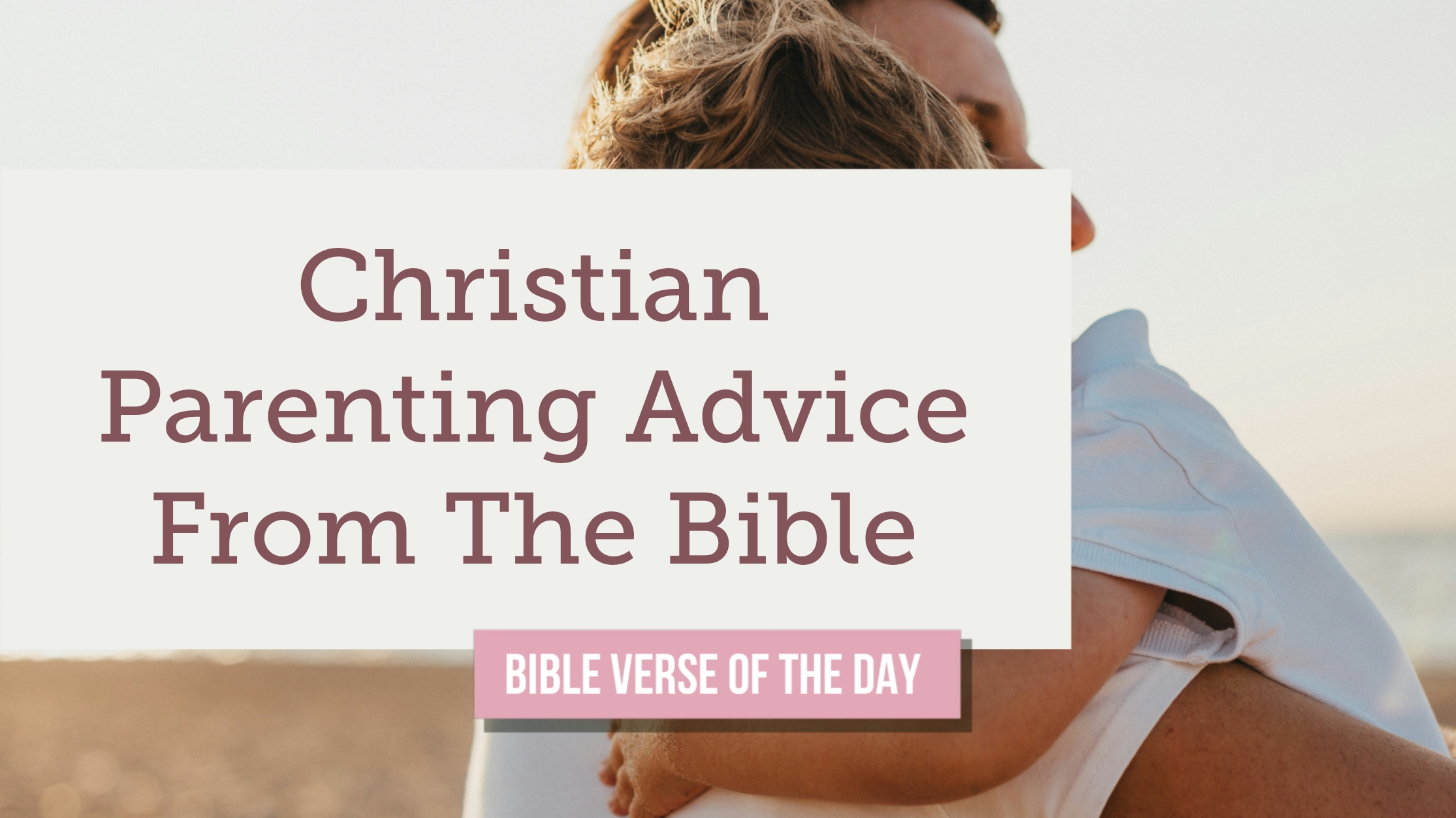 Biblical Parenting Wisdom That Actually Works (Even When You’re Exhausted)