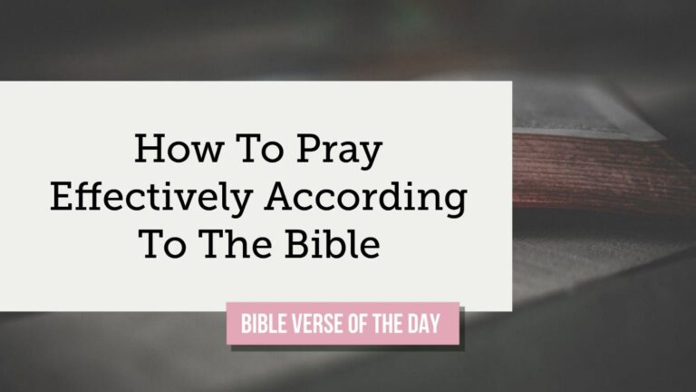how to pray effectively according to the bible